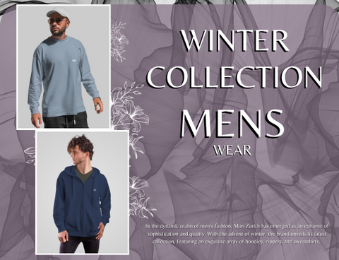 Mon Zurich's Winter Collection for Men: Hoodies, Sweatshirts and