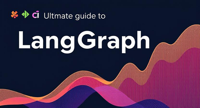 🚀 The Ultimate Guide to LangGraph: All Aspects Explained