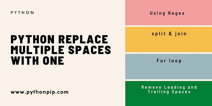 Python Replace Multiple Spaces with One — pythonpip.com
