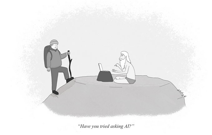 Someone arrives on a mountaintop to visit a guru. They suggest they try adsking AI