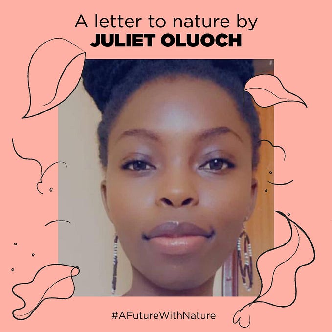 A ‘Letter to Nature’ by Juliet Oluoch