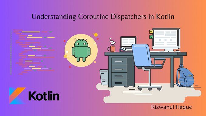 Understanding Coroutine Dispatchers in Kotlin: Impact on Coroutine Threads