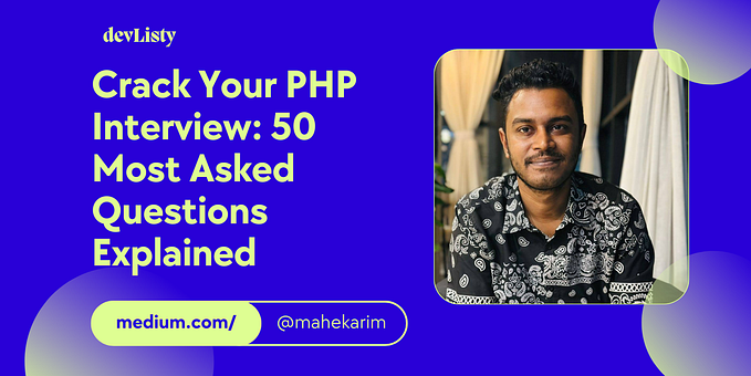 Crack Your PHP Interview: 50 Most Asked Questions Explained