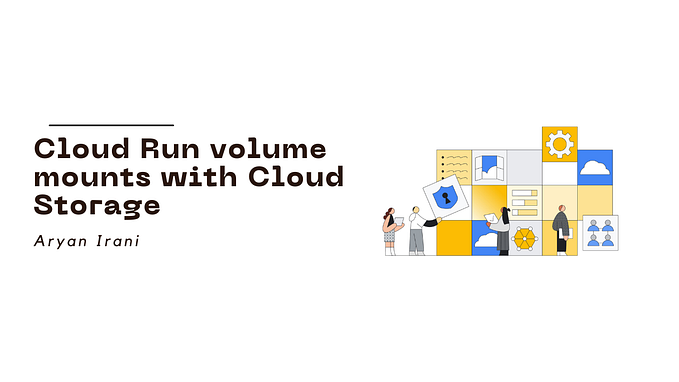 Step-by-Step Guide to Cloud Run Volume Mounts with Cloud Storage