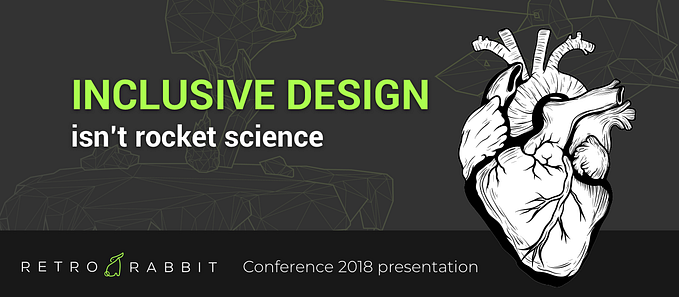 Inclusive Design isn’t rocket science