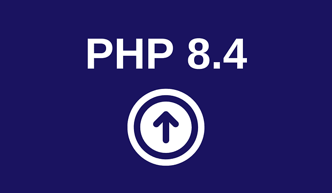Exploring PHP 8.4: What’s New and How to Use It