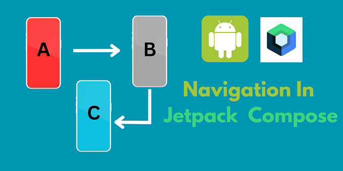 Navigation in Jetpack Compose — Android