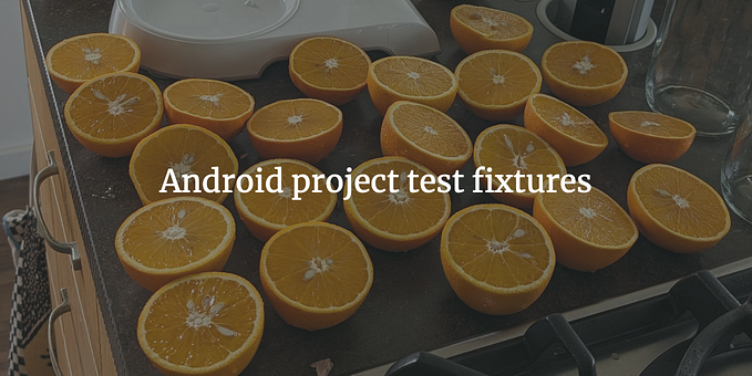 Android project test fixtures