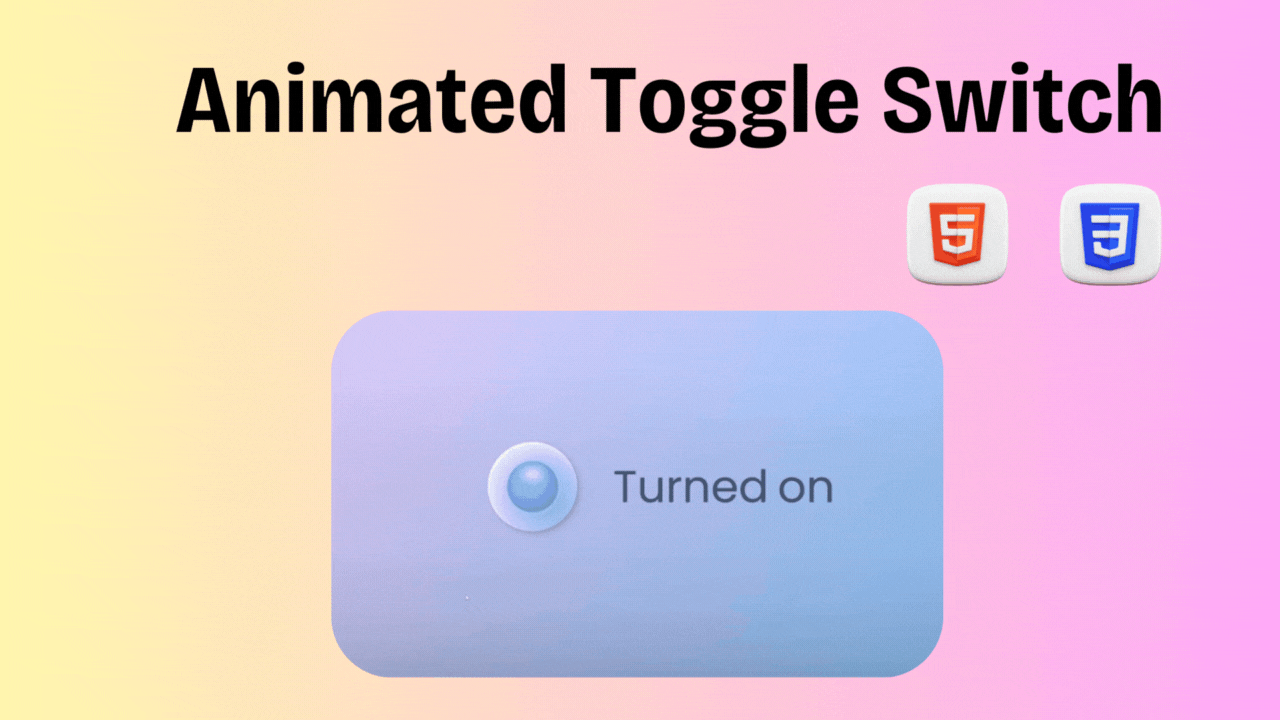 Creating an Animated Toggle Switch Using HTML and CSS || Free Source Code