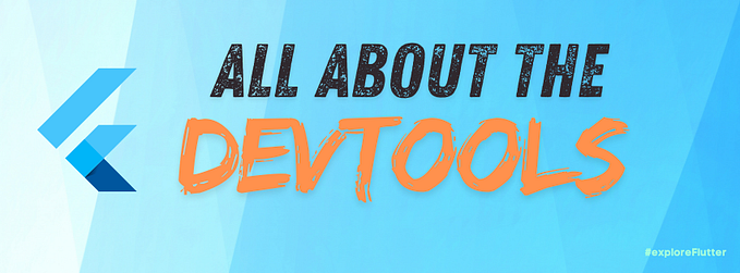 How to Use Flutter DevTools Effectively
