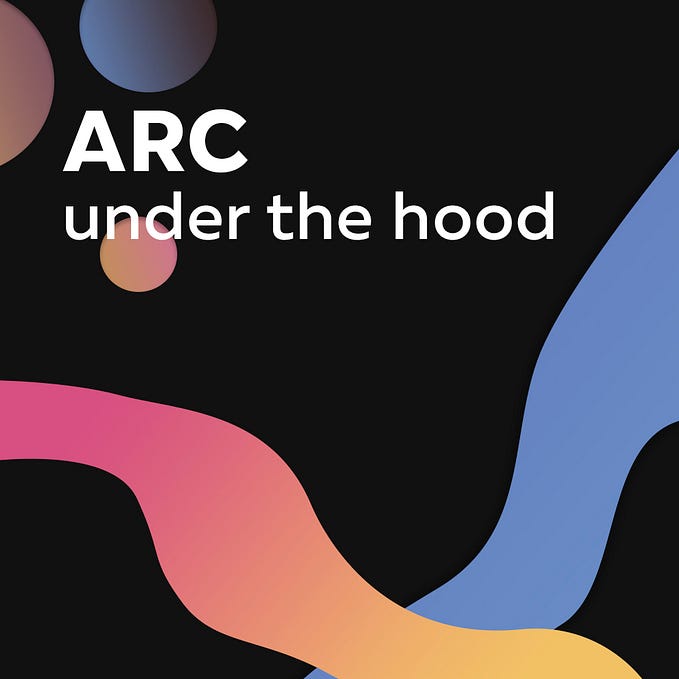 ARC under the hood