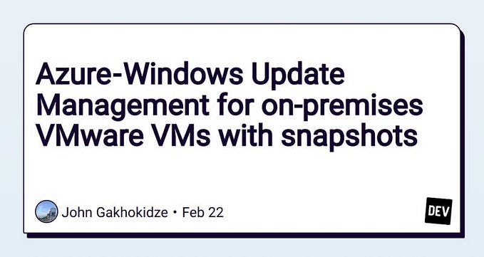 Azure — Windows Update Management for on-premises VMware VMs with snapshots
