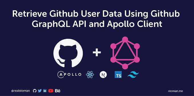 Retrieve Github Data Using Github GraphQL API & Apollo Client