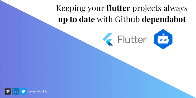 Keeping your flutter app dependencies always up to date with Github dependabot