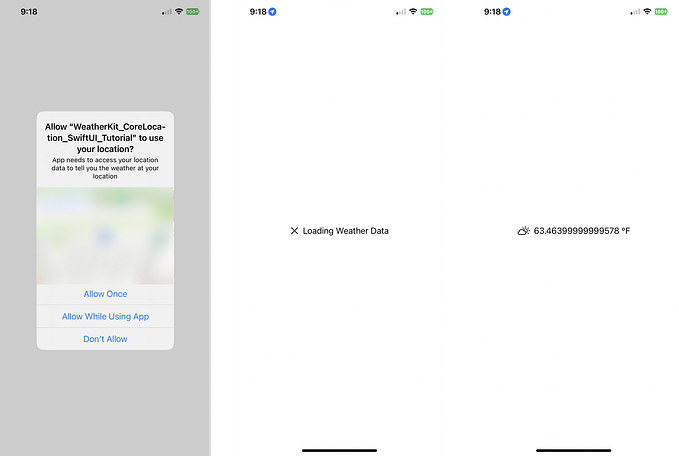 The final code running on an iOS device. The Location Privacy pop up appears in the first screenshot. In the second screenshot, the “Loading Weather Data” text appears on screen. In the final screenshot, the weather data at the user’s location appears on screen with the matching SF Symbol in the Label.