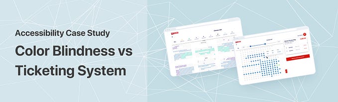 Making a ticketing system accessible for colorblind users — a UX case study