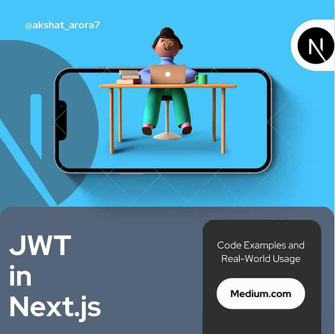 Using JWT in Next.js: A Comprehensive Guide with Code Examples and Real-World Usage