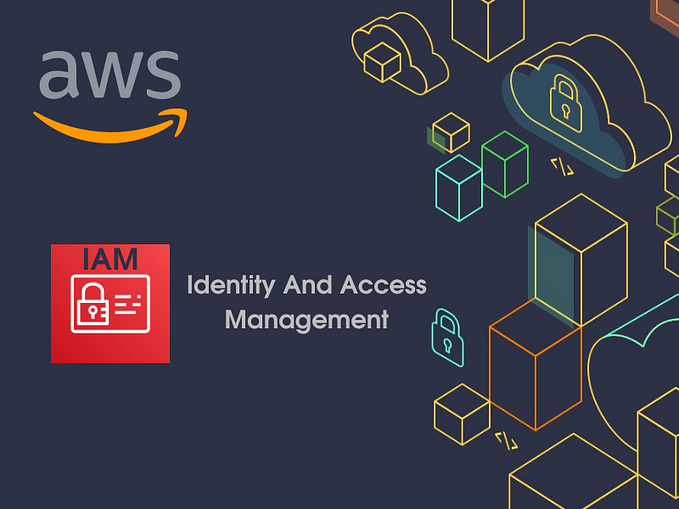 AWS Identity And Access Management (IAM) Service Overview