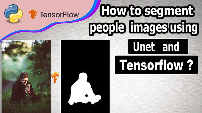 U-net Image Segmentation - How to segment persons in images 👤