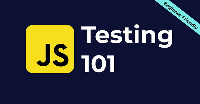 Testing 101 in JavaScript