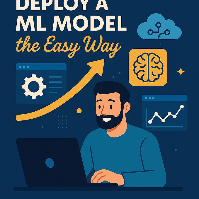 How to Deploy a ML Model — The EASY Way