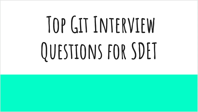 Top Git Interview Questions for SDET