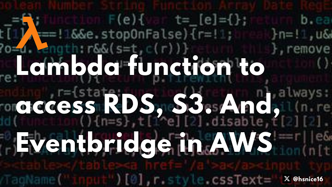 Lambda function to access RDS, S3. And, Eventbridge in AWS