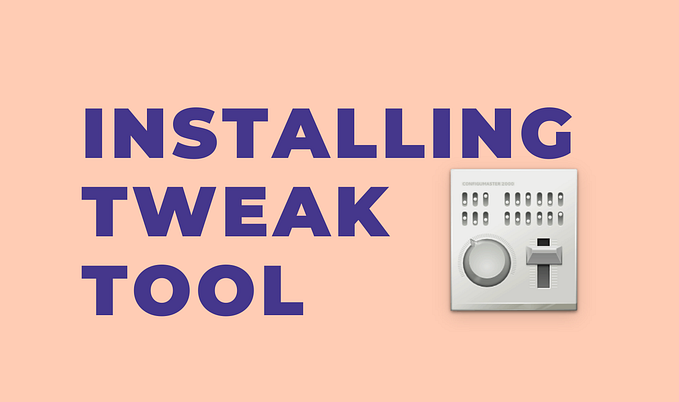 Installing Gnome Tweaks Tool