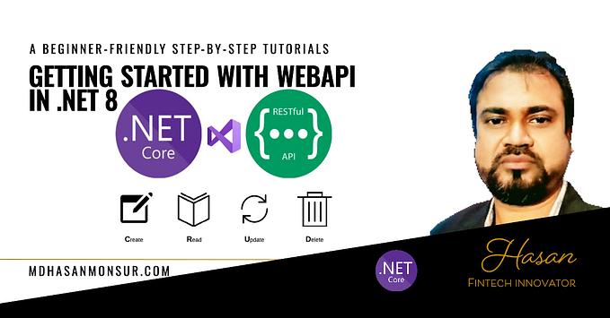 Getting Started with WebAPI in .NET 8: A beginner-friendly Step-by-step tutorials