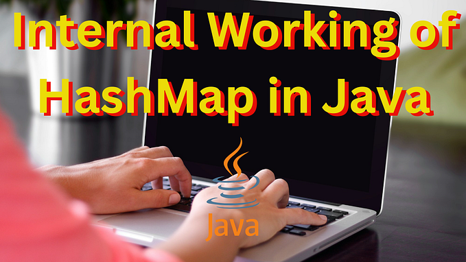 Understanding the Internal Working of HashMap in Java