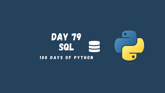 Working With Databases Using asyncio in Python — SQLAlchemy example (79/100 Days of Python)