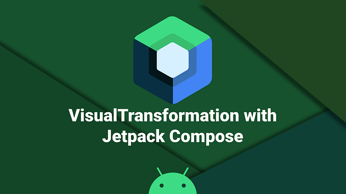 Hands on Jetpack Compose VisualTransformation to create a phone number formatter