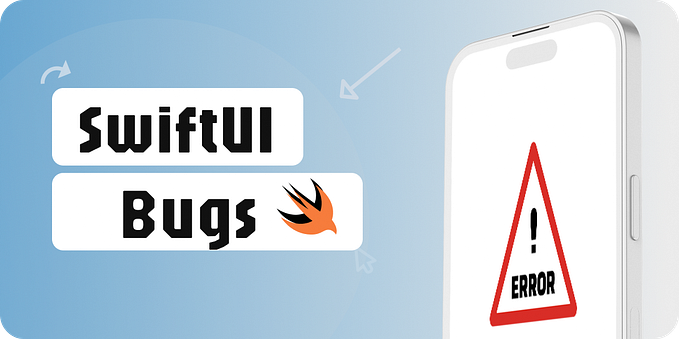 SwiftUI Issues and How to Fix Them