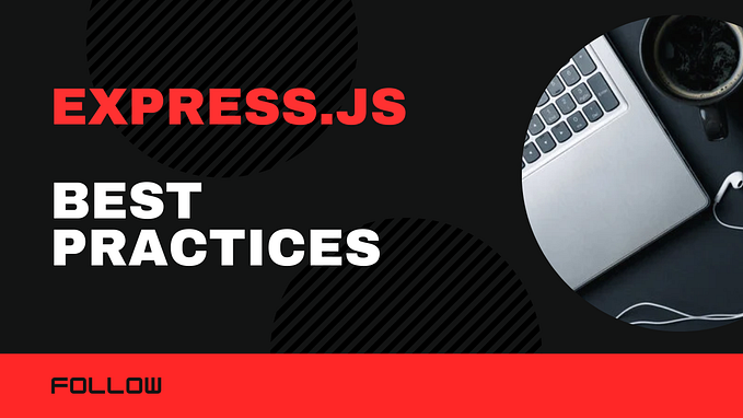 Best Practices in Express.js for Scalable and Secure Applications