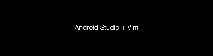 Android Studio : Using Vim