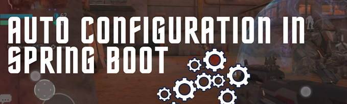 Auto Configuration in Spring boot