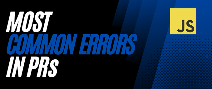 Top 7 things I check most in PRs as a Frontend engineer