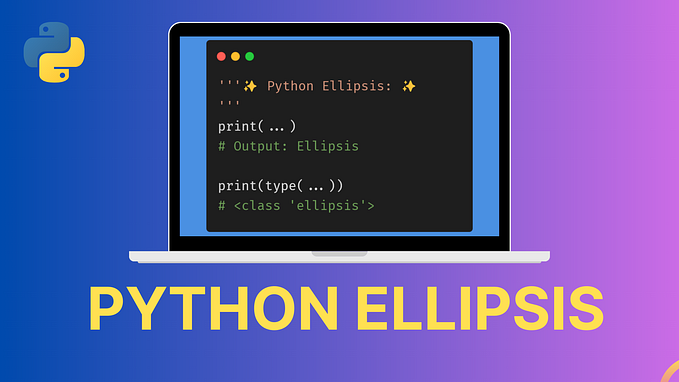 Demystifying Python Ellipsis: Unleashing the Power of the Three Dots