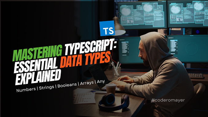 Understanding Data Types in TypeScript: From Numbers to Booleans