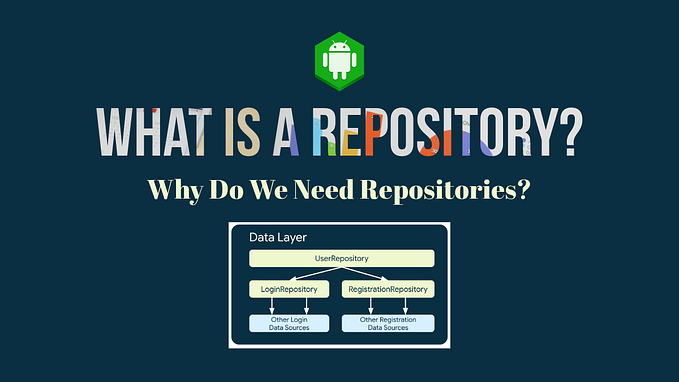 Android Interview Questions: 48 | What is a Repository? Why Do We Need Repositories?