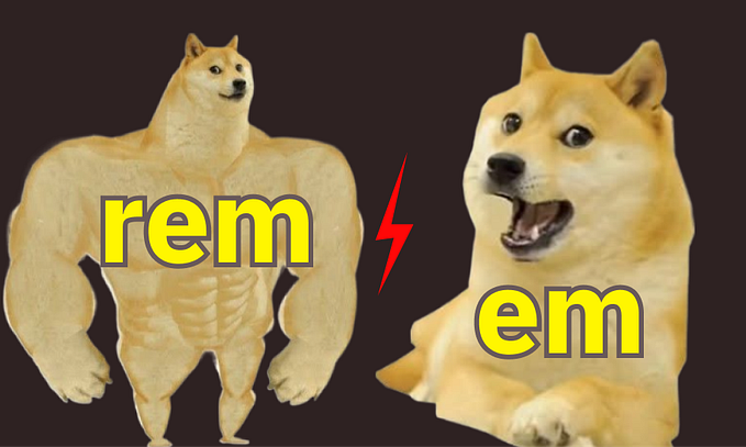 rem vs em Unit is Life Saver in CSS