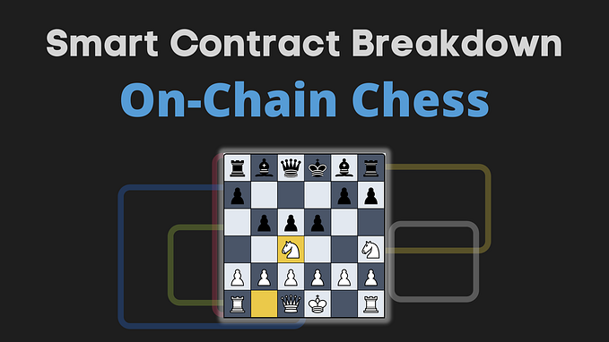 On-Chain Chess: Smart Contract Breakdown