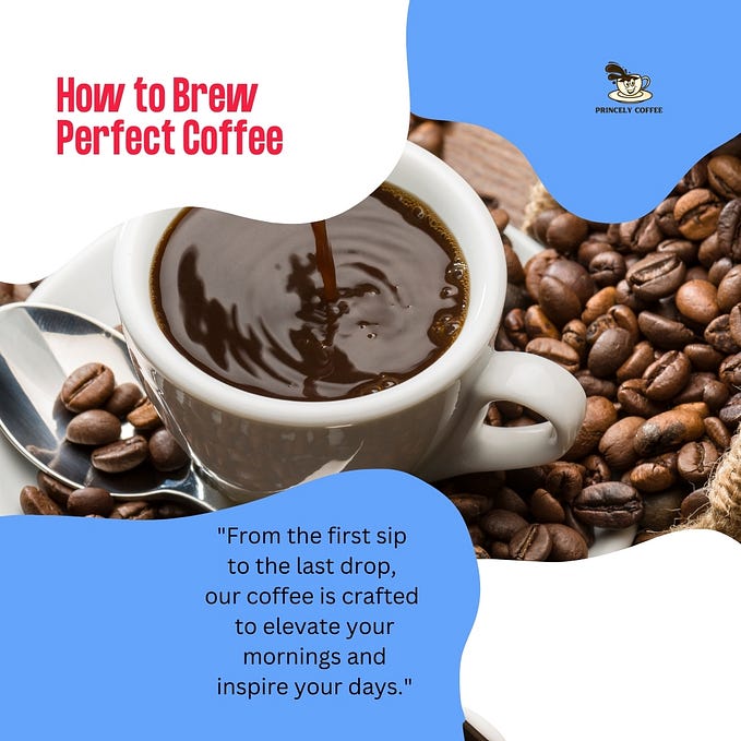 Brewing the perfect cup of coffee