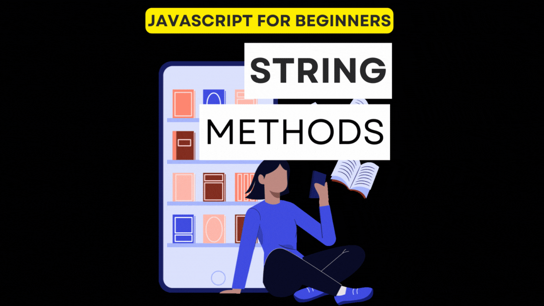 JavaScript String Methods