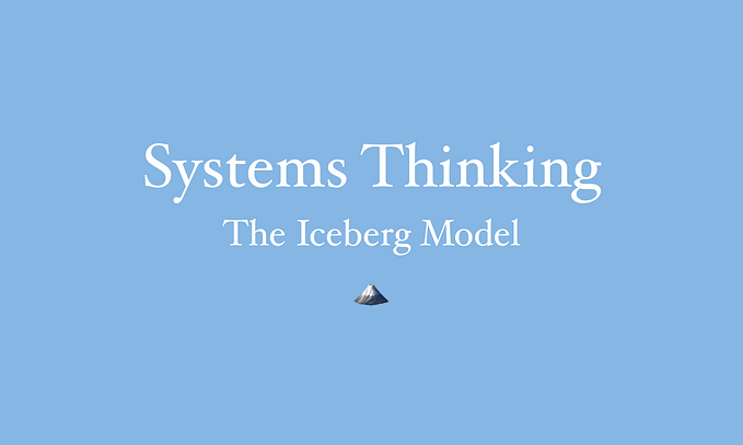 Systems thinking: The iceberg model