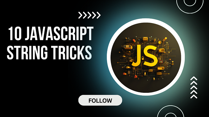 10 JavaScript String Tricks Every Developer Should Know