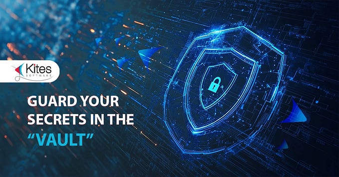 Guard your secrets in the “Vault”