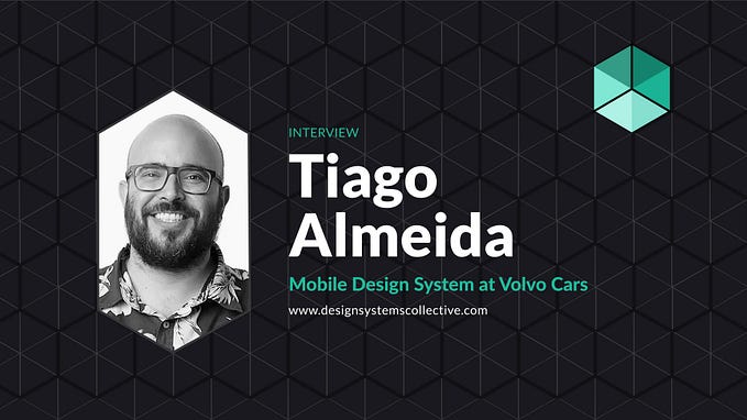Tiago Almeida on How Volvo’s Design System Drives Innovation and Consistency