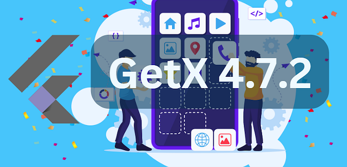 Flutter. GetX 4.7.2 is out with WebAssembly support
