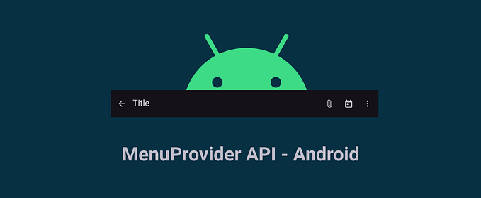 MenuProvider API— Android